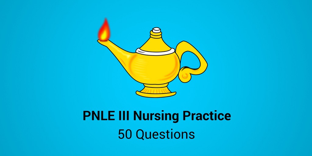 PNLE III Nursing Practice RNpedia