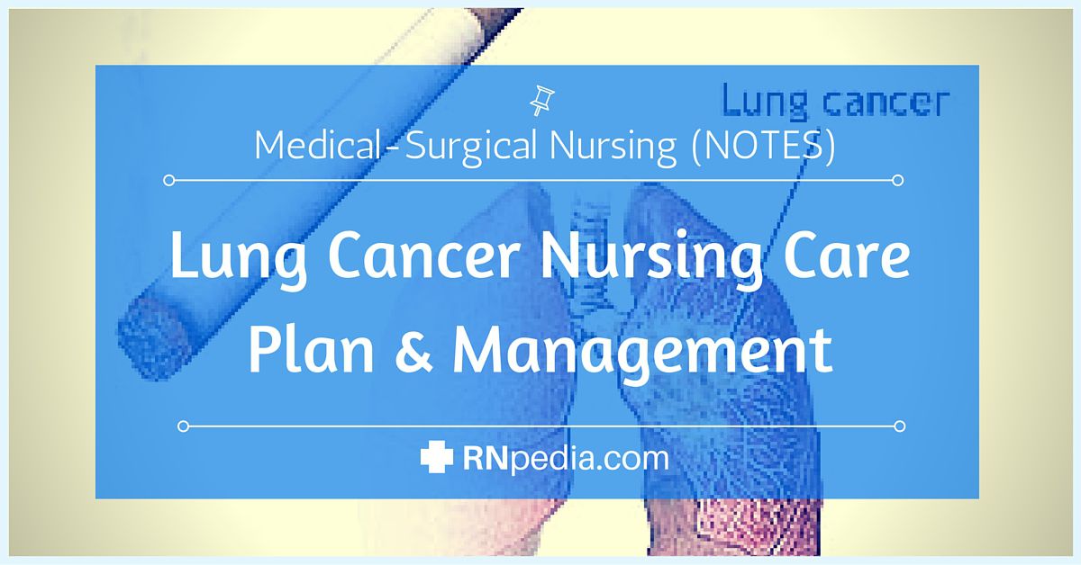 Lung Cancer Nursing Care Plan & Management RNpedia