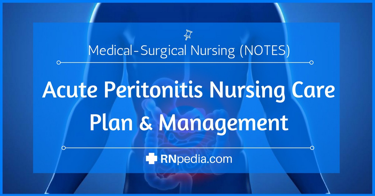 Acute Peritonitis Nursing Care Plan & Management - RNpedia